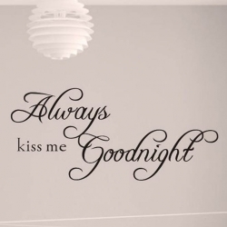 Wallsticker - Always Kiss Me Goodnight